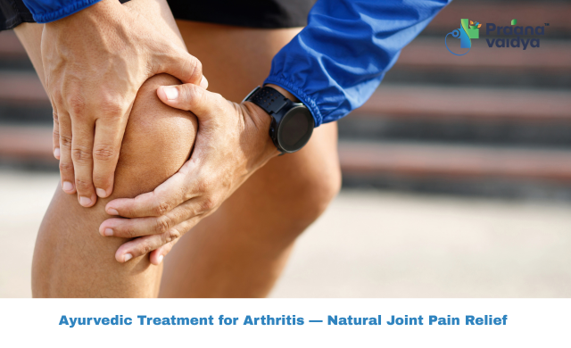 Ayurvedic Treatment for Arthritis: Why Joint Pain Disappears Without Painkillers