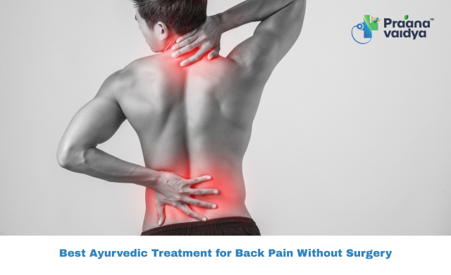 Ayurvedic Treatment for Back Pain – Lasting Relief Without Surgery