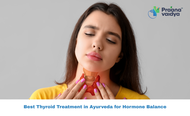 Thyroid Treatment in Ayurveda: A Natural Approach to Hormonal Balance