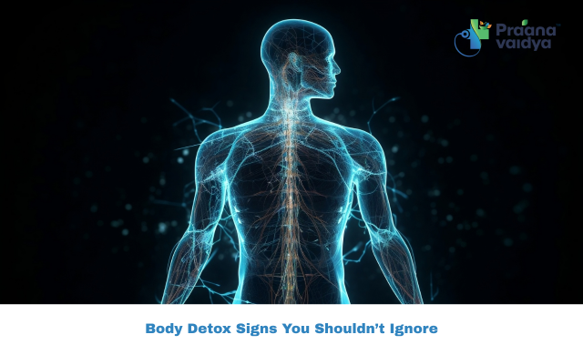Body Detox Signs: Signs Your Body Needs Detox in Ayurveda