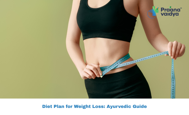 Ayurvedic Diet Plan for Weight Loss