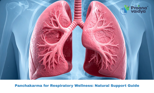 Panchakarma for Respiratory Wellness: What You Should Know 