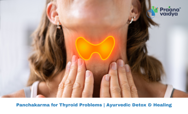 Panchakarma for Thyroid Problems: A Natural Approach to Metabolic Balance
